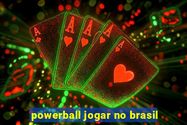 powerball jogar no brasil